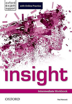 Insight Intermediate Workbook with Online Practice/ Английски език - ниво Intermediate: Учебна тетрадка с онлайн материали