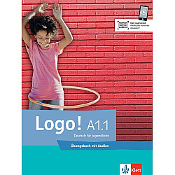 Logo! A1.1 Übungsbuch mit Audios / Немски език - ниво 1: Учебна тетрадка с с аудиозаписи