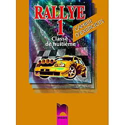 RALLYE 1. Classe de huitième. Cahier d’exercises. Работна тетрадка по френски език за 8. клас - интензивно изучаване, част 1