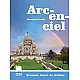 Arc-en-ciel. Френски език за 6. клас