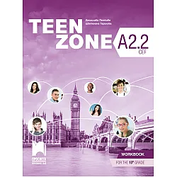 TEEN ZONE A2.2. Работна тетрадка по английски език за 10. клас
