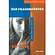 Der frauenmorder. Adaptiert und sechs tests