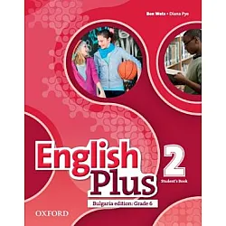 English Plus for Bulgaria 2 - Учебник по английски език за 6. клас (по новата програма)