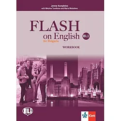 Flash on English, Ниво B1.1 - Учебна тетрадка по английски език