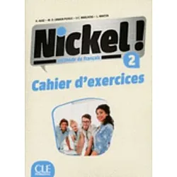 Nickel 2, ниво А2-B1 - Учебна тетрадка по френски език + DVD