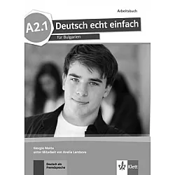 Deutsch echt einfach, ниво А2.1 - Учебна тетрадка по немски език