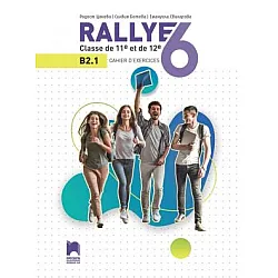 RALLYE 6, ниво B2.1 - Работна тетрадка по френски език за 11. и 12. клас (по новата програма)