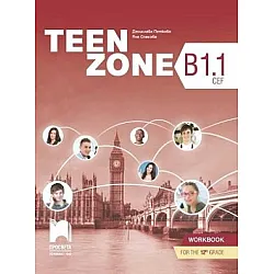 Teen Zone ниво B1.1 - Учебна тетрадка по английски език за 11. и 12. клас (по новата програма)