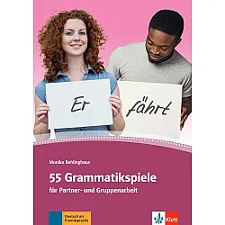 55 Grammatikspiele (Spiele für den DaF-Unterricht)
