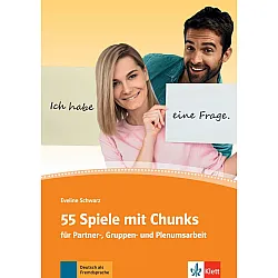 55 Spiele mit Chunks (Spiele für den DaF-Unterricht)