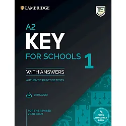 A2 Key for Schools 1 for the Revised 2020 Exam Student's Book with Answers with Audio with Resource Bank