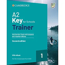 A2 Key for Schools Trainer 1 for the revised exam from 2020. Six Practice Tests, Print/online (2nd Edition)