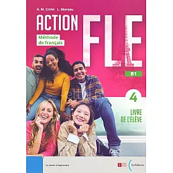 Action FLE Livre de l'élève 4 (B1) / Френски език - ниво 4 (B1): Учебник