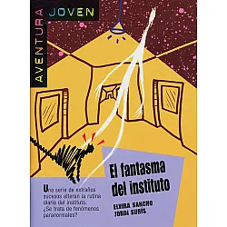 Aventura Joven A2 - El fantasma del instituto + CD