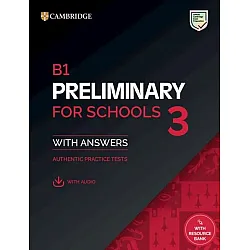B1 Preliminary for Schools 3 Student's Book with Answers with Digital Pack / Английски език: Изпитни материали с отговори + онлайн ресурси
