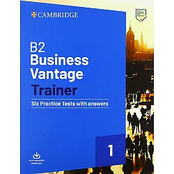 B2 Business Vantage Trainer Six Practice Tests with Answers and Resources Download