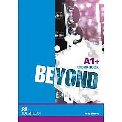 Beyond A1+: Workbook / Английски език - ниво A1+: Учебна тетрадка