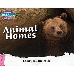 Cambridge Reading Adventures: Animal Homes (Pink A Band)