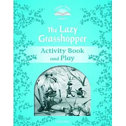 Classic Tales Second Edition Level 1: The Lazy Grasshopper (Activity Book  & Play)