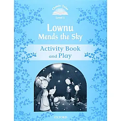 Classic Tales Second Edition Level 1: Lownu Mends the Sky (Activity Book & Play)