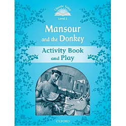 Classic Tales Second Edition Level 1: Mansour and the Donkey (Activity Book & Play)