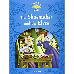 Classic Tales Second Edition Level 1: The Shoemaker and the Elves