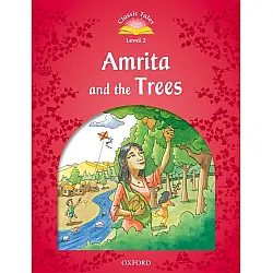Classic Tales Second Edition Level 2: Amrita and the Trees