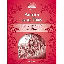 Classic Tales Second Edition Level 2: Amrita and the Trees (Activity Book & Play)