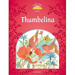 Classic Tales Second Edition Level 2: Thumbelina