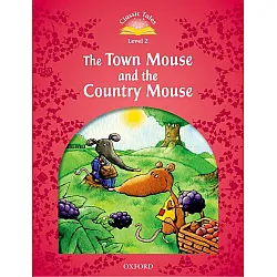 Classic Tales Second Edition Level 2: The Town Mouse and the Country Mouse