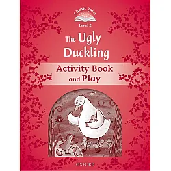 Classic Tales Second Edition Level 2: The Ugly Duckling (Activity Book & Play)