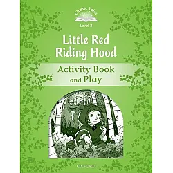 Classic Tales Second Edition Level 3: Little Red Riding Hood (Activity Book & Play)