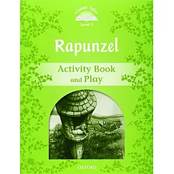 Classic Tales Second Edition Level 3: Rapunzel (Activity Book and Play)