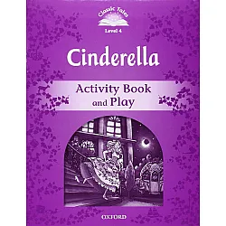 Classic Tales Second Edition Level 4: Cinderella (Activity Book & Play)