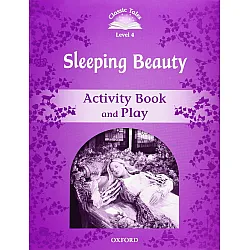 Classic Tales Second Edition Level 4: Sleeping Beauty (Activity Book & Play)