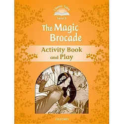 Classic Tales Second Edition Level 5: The Magic Brocade (Activity Book & Play)