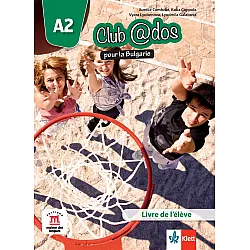 Club@dos pour la Bulgarie A2: Livre de l'eleve / Френски език - 8. клас (интензивен)