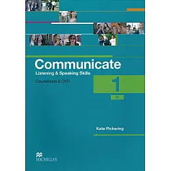 Communicate. Listening and Speaking Skills 1: Courcebook with DVD-ROM / Английски език: Слушане и говорене  (Учебник + DVD- ROM)