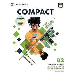 Compact First For Schools B2 First Student's Book without Answers, with Digital Pack (3th Edition)
