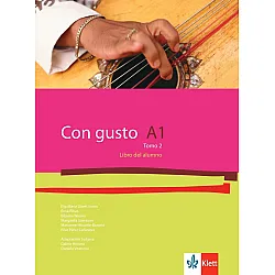 Con Gusto para Bulgaria A1 Tomo 2: Libro del alumno / Испански език - ниво А1: Учебник, част 2. Учебна програма 2024/2025 (Клет)