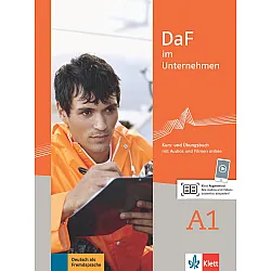 DaF im Unternehmen A1: Kurs-und Ubungsbuch / Немски език - ниво А1: Учебник и учебна тетрадка