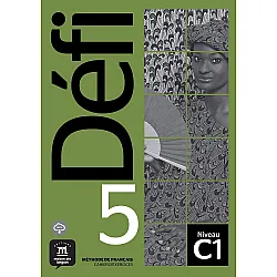 Defi 5: Niveau C1. Cahier d’exercices + MP3 (téléchargeables)