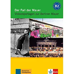 Der Fall der Mauer Videoreportagen zur Berliner Mauer DVD mit Arbeitsblättern