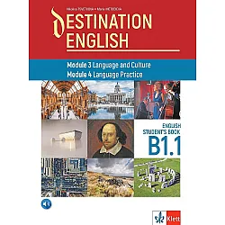 Destination English Modul 3 Language and Culture Modul 4 Language Practice B1.1 Student's  book
