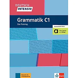 Deutsch intensiv Grammatik C1 / Немски език - ниво C1: Помагало с граматика