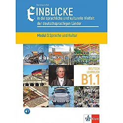 Einblicke in die sprachliche und kulturelle Vielfalt der deutschsrachigen Lander Modul 3 Sprache und Kultur B1.1 Lehrbuch