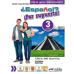 ESPAÑOL? POR SUPUESTO! 3 (A2+)  - ALUMNO / Учебник по испански език, ниво A2+