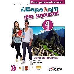 ESPAÑOL? POR SUPUESTO! 4 (B1)  - ALUMNO / Учебник по испански език, ниво B1
