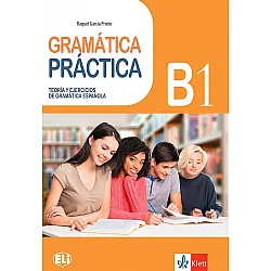 Gramatica Practicа B1: Teoria y ejercicios de gramatica Espanola