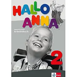 Hallo Anna 2: Учебна система по немски език за деца - ниво А1.1 (учебна тетрадка)